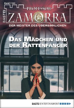 [Professor Zamorra 1165] • Das Mädchen und der Rattenfänger